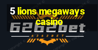 5 lions megaways casino