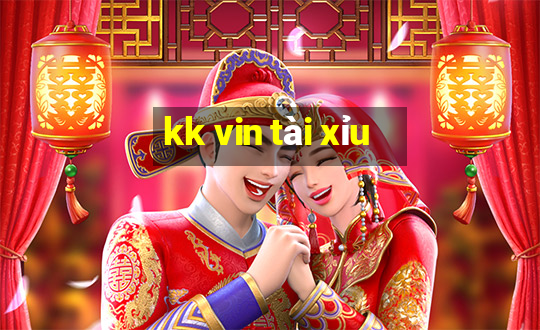 kk vin tài xỉu