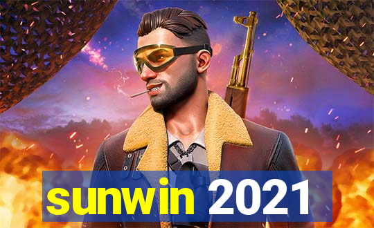 sunwin 2021