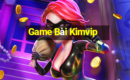 Game Bài Kimvip