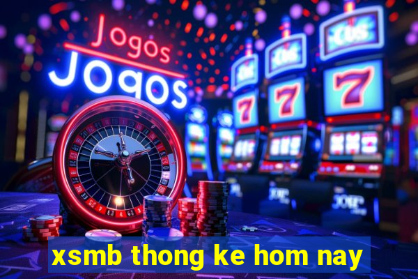 xsmb thong ke hom nay