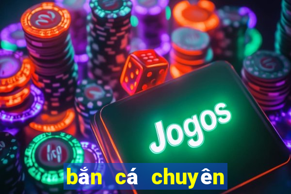 bắn cá chuyên gia treo máy