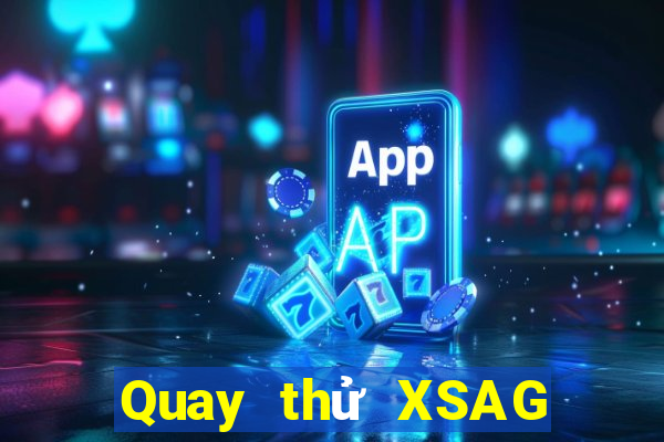 Quay thử XSAG Chủ Nhật