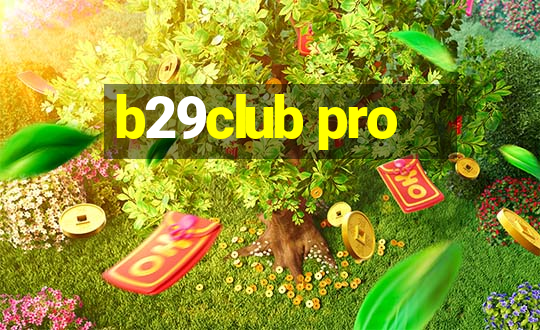 b29club pro