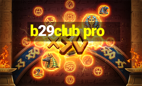 b29club pro