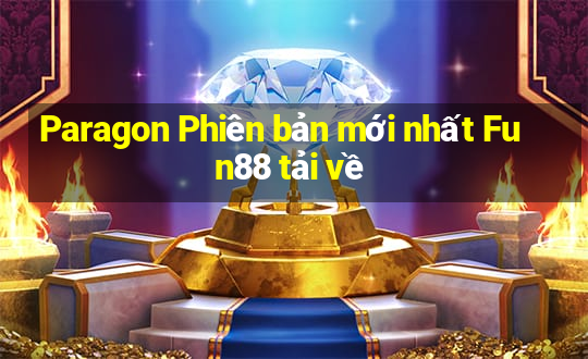 Paragon Phiên bản mới nhất Fun88 tải về