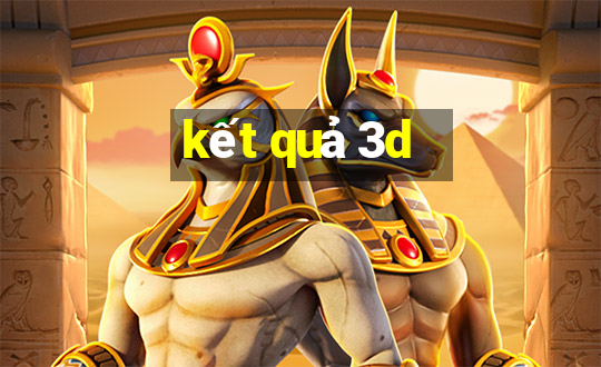 kết quả 3d