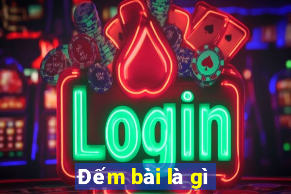 Đếm bài là gì