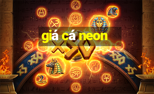 giá cá neon