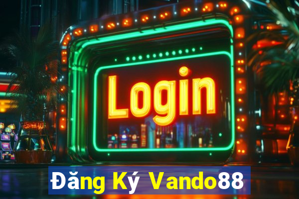 Đăng Ký Vando88