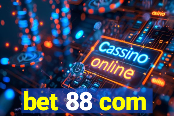 bet 88 com