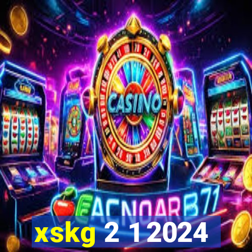 xskg 2 1 2024