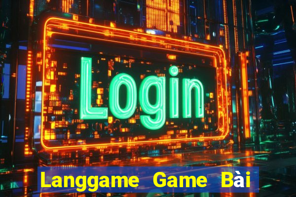 Langgame Game Bài Poker Đổi Thưởng