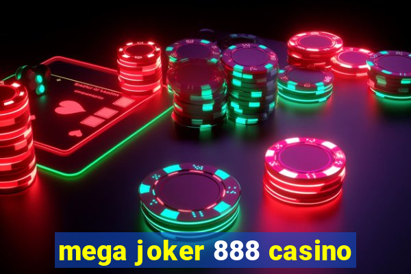 mega joker 888 casino