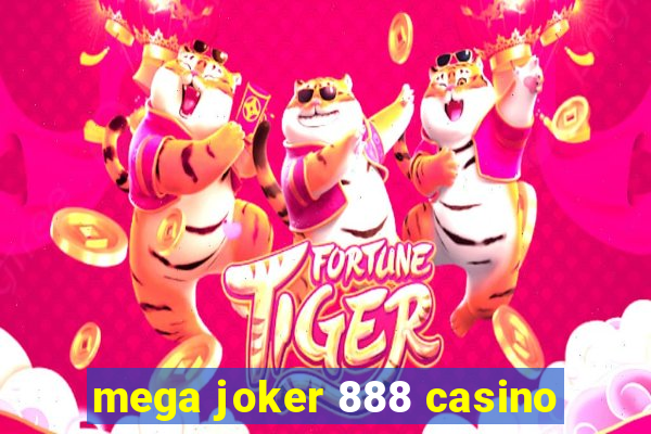 mega joker 888 casino