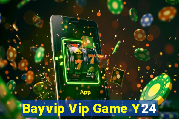 Bayvip Vip Game Y24