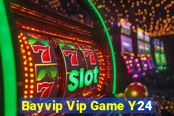 Bayvip Vip Game Y24