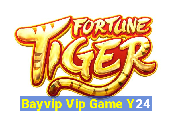 Bayvip Vip Game Y24