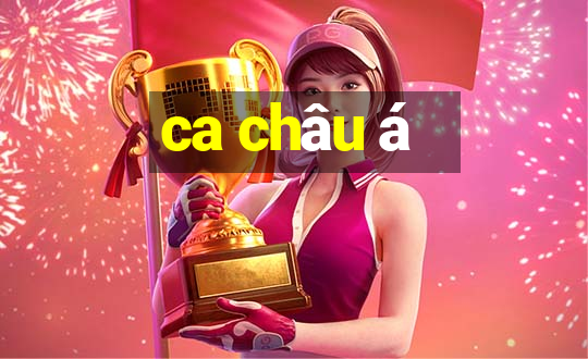 ca châu á