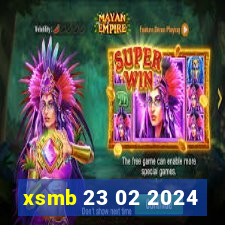 xsmb 23 02 2024