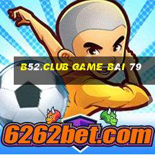 B52.Club Game Bài 79