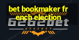 bet bookmaker french election