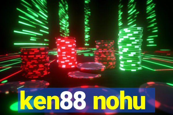 ken88 nohu