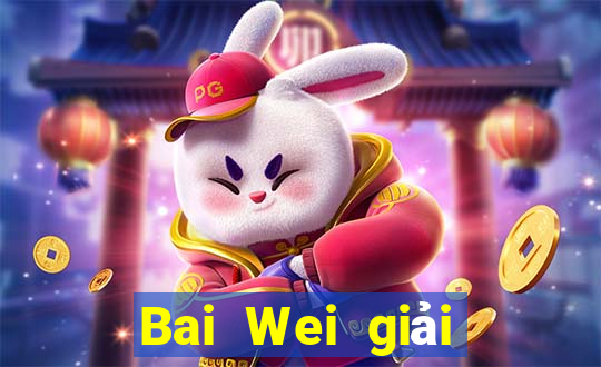 Bai Wei giải trí ll Tải về