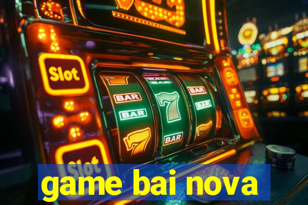 game bai nova