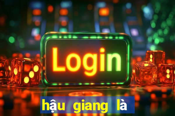 hậu giang là số mấy