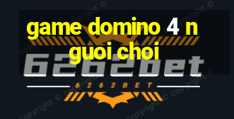 game domino 4 nguoi choi