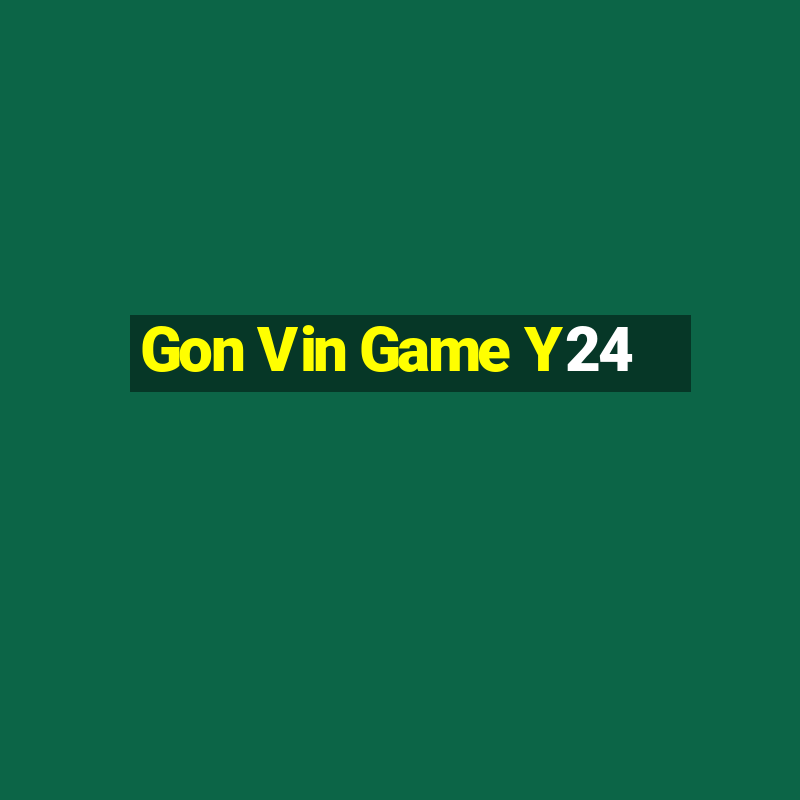 Gon Vin Game Y24