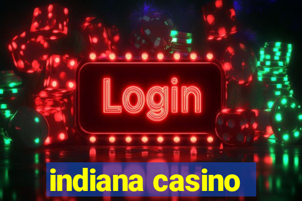 indiana casino