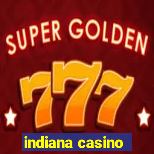 indiana casino