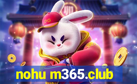 nohu m365.club