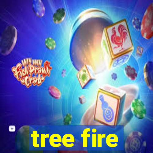 tree fire