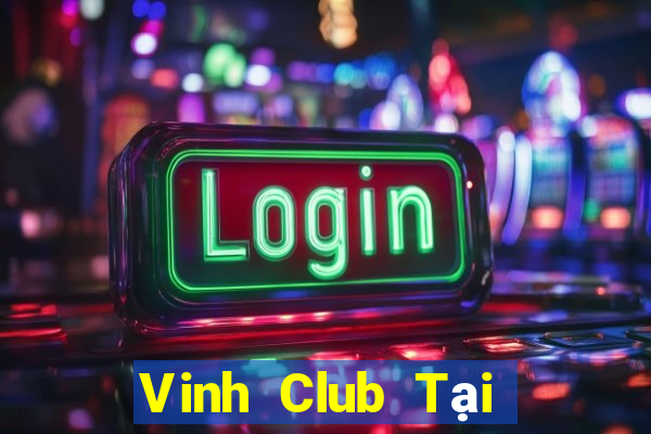 Vinh Club Tại Game Bài B52 Đổi Thưởng