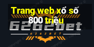 Trang web xổ số 800 triệu