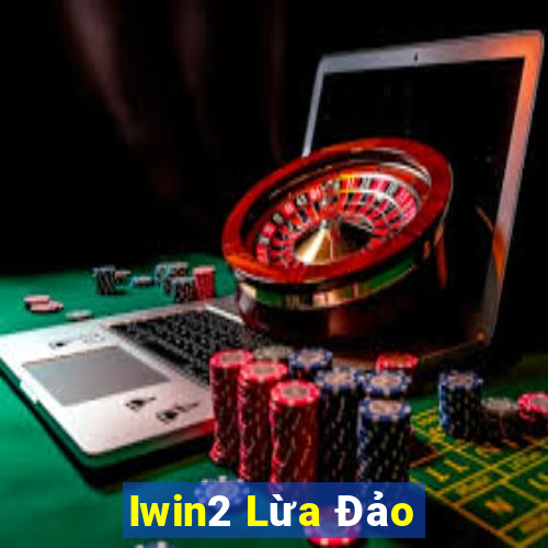 Iwin2 Lừa Đảo