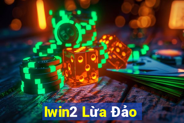 Iwin2 Lừa Đảo