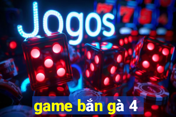 game bắn gà 4