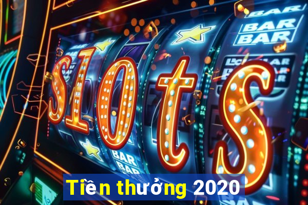 Tiền thưởng 2020