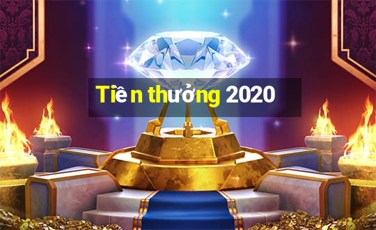 Tiền thưởng 2020