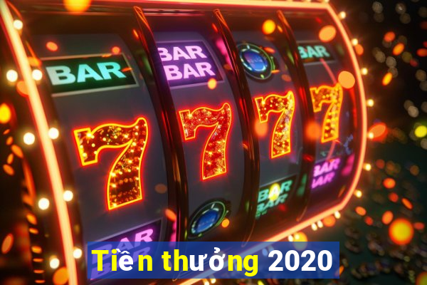 Tiền thưởng 2020