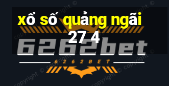 xổ số quảng ngãi 27 4