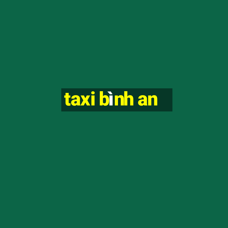 taxi bình an