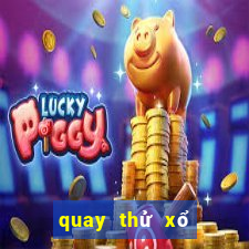 quay thử xổ số đài gia lai