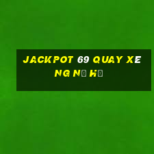 jackpot 69 quay xèng nổ hũ