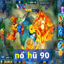 nổ hũ 90