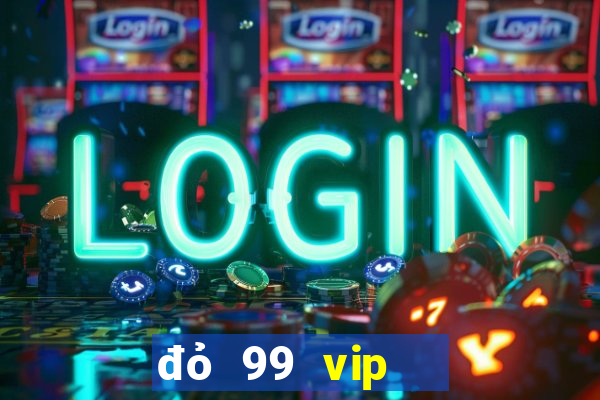 đỏ 99 vip   bắn cá nổ hũ